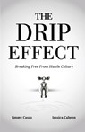 The Drip Effect - Jimmy Casas ; Jessica Cabeen - 9798993370149