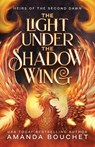 The Light Under the Shadow Wing - Amanda Bouchet - 9798993431819