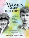 Women Make History - Sharon Spaulding - 9798993436906