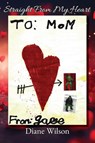Straight From My Heart - Diane Wilson - 9798993462325