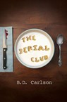 The Serial Club - B. D. Carlson - 9798993532547