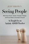 Seeing People - Jeff Brown - 9798993600239