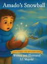 Amado's Snowball - Lc Majeski - 9798993611907