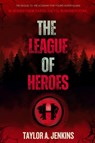 The League of Heroes - Taylor A Jenkins - 9798993639505