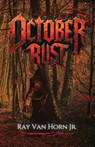 October Rust - Ray van Horn - 9798993680385