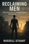 Reclaiming Men - Russell Stuart - 9798993747941