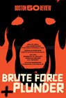 Brute Force and Plunder - Robin D. G. Kelley - 9798993749419