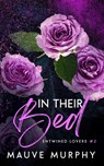 In Their Bed (Discreet Cover) - Mauve Murphy - 9798993816210