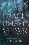 Beach House Views - Ruan Willow ; R. U. Ann - 9798993861425
