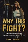 Why This Fight? - Kisha Campbell - 9798993994208