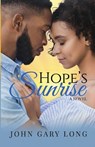 Hope's Sunrise - John Gary Long - 9798994065600