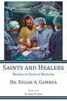 Saints and Healers - Edgar A. Gamboa - 9798994108215