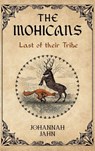 The Mohicans - Johannah M Jahn - 9798994123928
