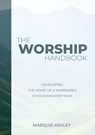 The Worship Handbook - Marquis A Ashley - 9798994134801