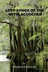 Lost Songs of the Withlacoochee - Kirwin - 9798994151600