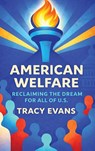 American Welfare - Tracy Evans - 9798994152607