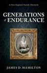 Generations of Endurance - James D Hamilton - 9798994186756