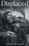 Displaced - Anita D. Leick - 9798994230640