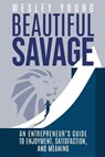 Beautiful Savage - Wesley Young - 9798994232705