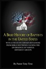 A Brief History of Baptists in the United States - Tony Tirse - 9798994378922
