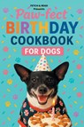 Paw-fect Birthday Cookbook for Dogs - Fetch & Read - 9798994432518