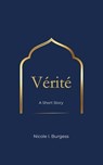 Vérité - Nicole I. Burgess - 9798994453933