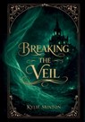 Breaking the Veil - Kylie Minton - 9798994464144