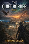 The Quiet Border - Thomas DeGan - 9798994473030