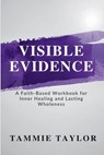 Visible Evidence - Tammie Taylor - 9798994524602