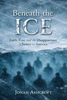 Beneath the ICE - Jonah Ashcroft - 9798994569108