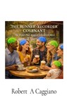 The Runner Recorder Covenant - Robert Anthony Caggiano - 9798994646809