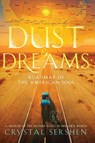Dust & Dreams - Crystal Sershen - 9798994689103