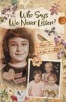 Who Says We Never Listen? - Sarah L Jones-Hernandez ; Margaret R Jones - 9798994695616