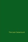 The Last Catamount - Mark Lavine - 9798994747124