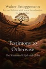 Testimony to Otherwise - Walter Brueggemann - 9798994893845