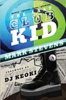 The Last Club Kid - Mark Ghost Stevens - 9798994918418
