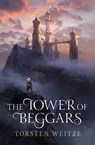 The Tower of Beggars - Torsten Weitze - 9798994931622