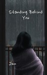 Fip, J: Standing Behind You - Jam Fip - 9798995044819
