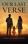 Our Last Verse - Joellyn Henry - 9798995120711