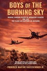 BOYS of THE BURNING SKY - Frederick Martine Jr. Rauschenbach - 9798995269915