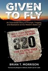Given To Fly - Brian T. Morrison - 9798995462446