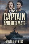 The Captain and her mate - Walter King - 9798995538431