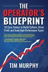 The Operator's Blueprint - Tim Murphy - 9798995834014