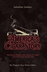 America's Cigar Story - Sebastian Saviano - 9798998511783