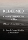 Redeemed: A Journey from Darkness to Light - Bianella Orozco-Delahoz - 9798998535789