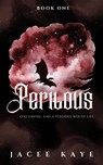 Perilous - Jacee Kaye - 9798998562303