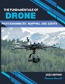 The fundamentals of drone photogrammetry, mapping, and survey - Thomas Dowell - 9798998582912