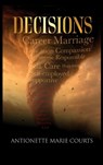 Decisions - Antionette Marie Courts - 9798998638954