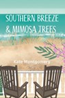 Southern Breeze & Mimosa Trees - Kate Montgomery - 9798998649240
