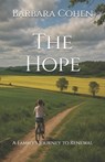 The Hope: A Family's Journey to Renewal - Barbara Cohen - 9798998663420